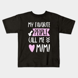 My Favorite People Call Me Mim Daughter T Shirts Kids T-Shirt